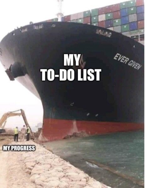 суэцкий канал мемы 002 Перевод: Список того, что я должен сделать/Мой прогресс