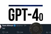 На що здатна нова нейромережа GPT-4о, про яку всі говорять